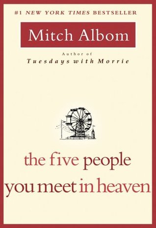 The Five People You Meet in Heaven by Mitch Albom